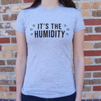 It's the Humidity Sweaty Weather Graphic
