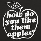 How Do You Like Them Apples Movie Quote
