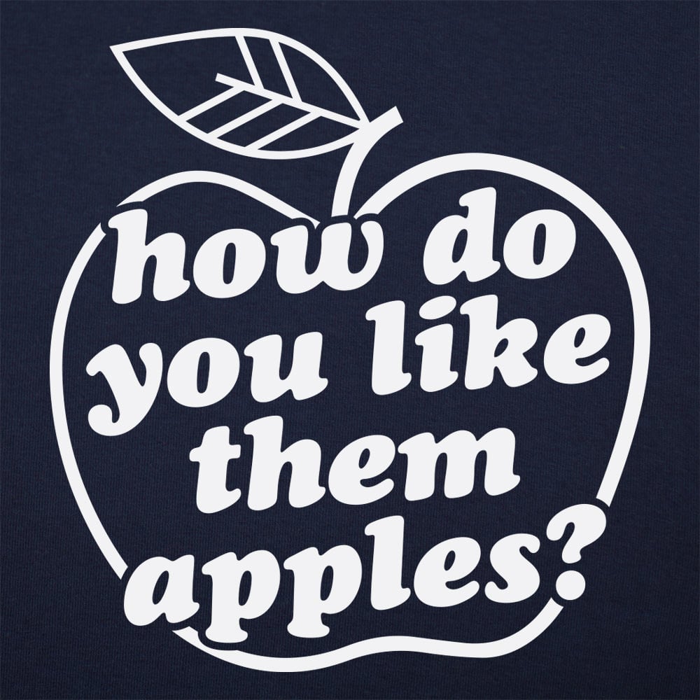 How Do You Like Them Apples Movie Quote