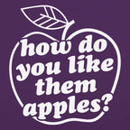How Do You Like Them Apples Movie Quote