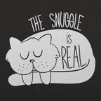 The Snuggle Is Real Sleepy Cuddly Cat