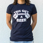 This Guy Needs A Beer Graphic