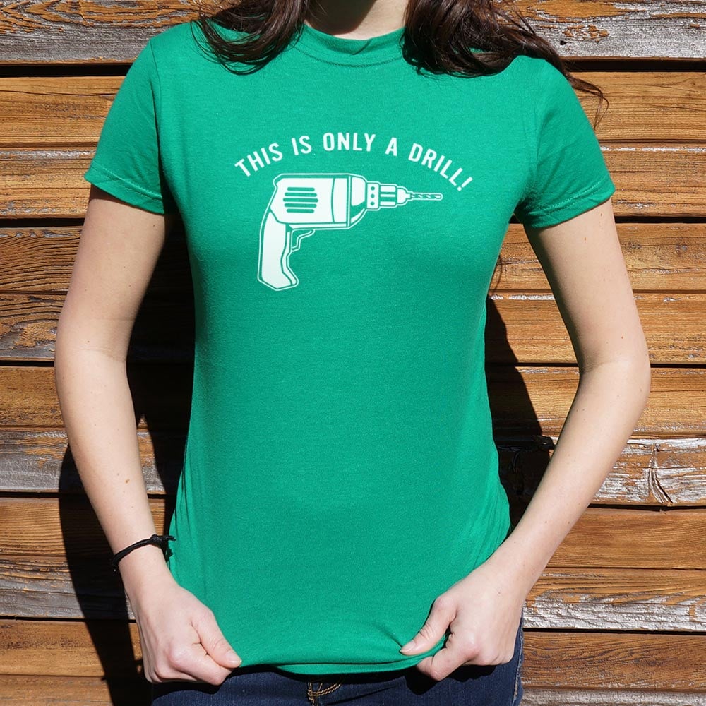 This Is Only A Drill Power Drill Pun