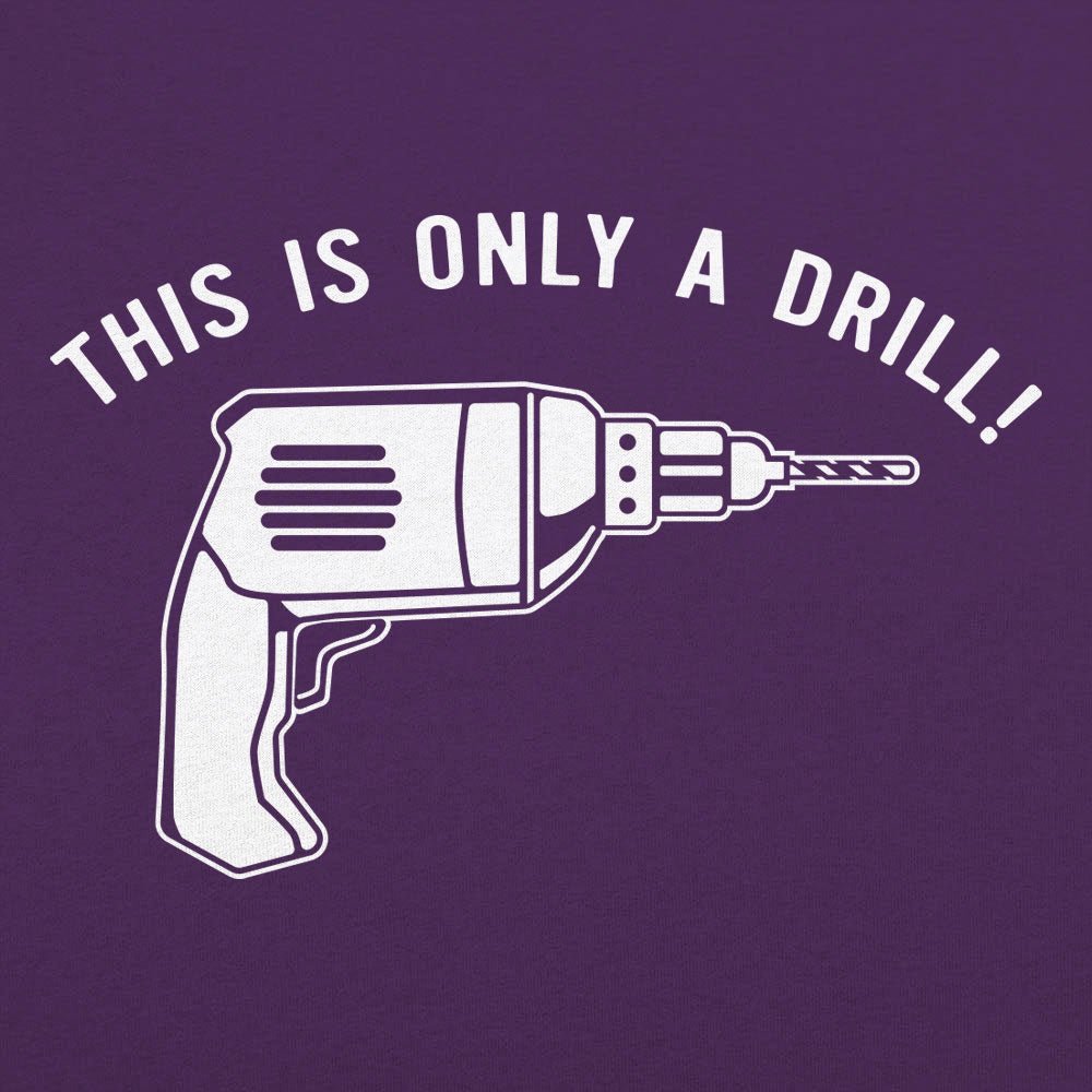 This Is Only A Drill Power Drill Pun