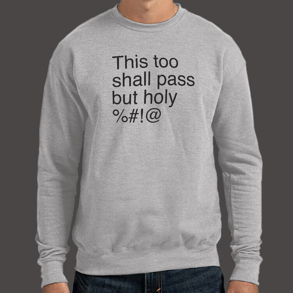 This Too Shall Pass but Holy Censored Swear Word Quote