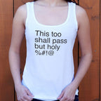 This Too Shall Pass but Holy Censored Swear Word Quote