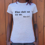 Thou Shalt Not Try Me. Mom 24:7 Bible Commandment