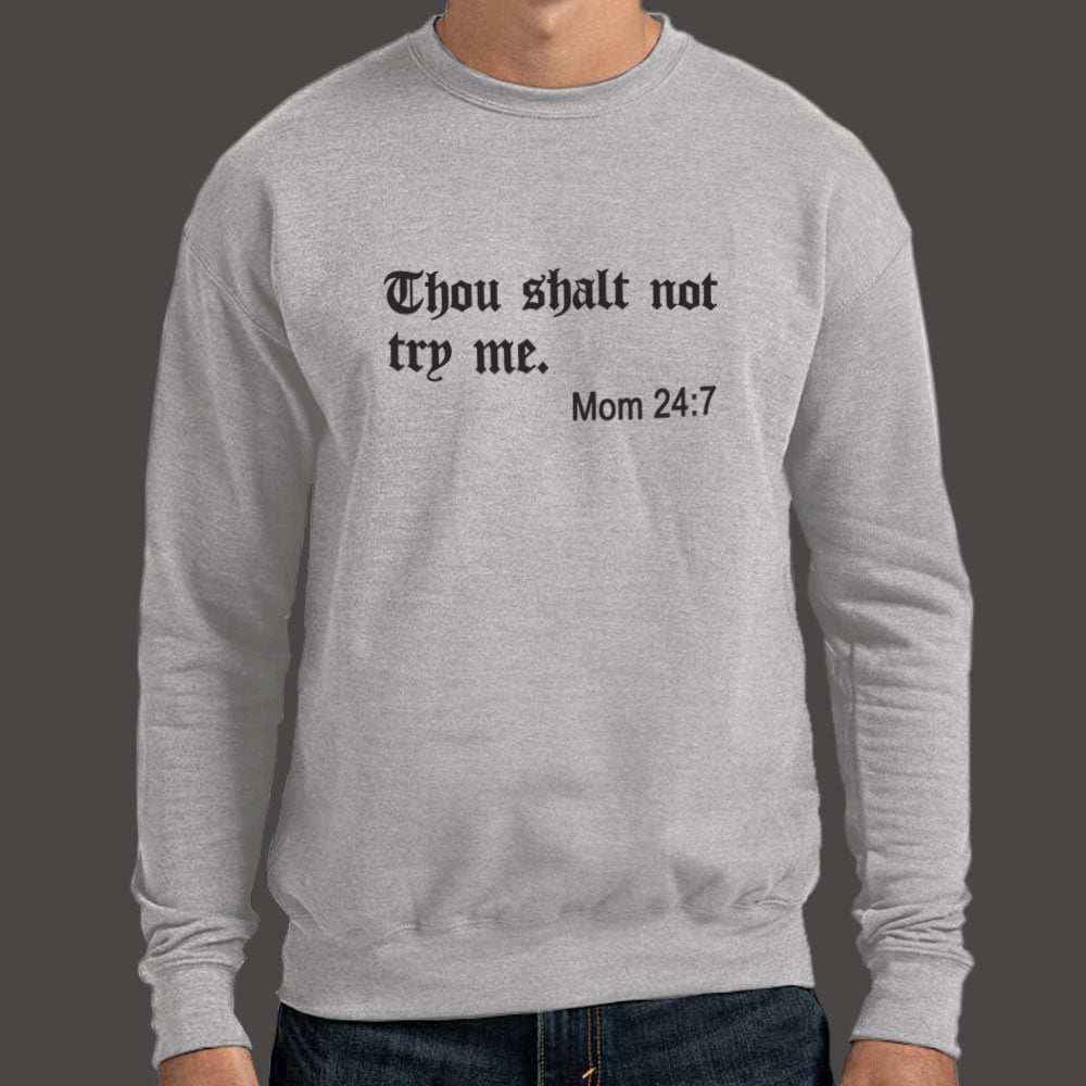 Thou Shalt Not Try Me. Mom 24:7 Bible Commandment