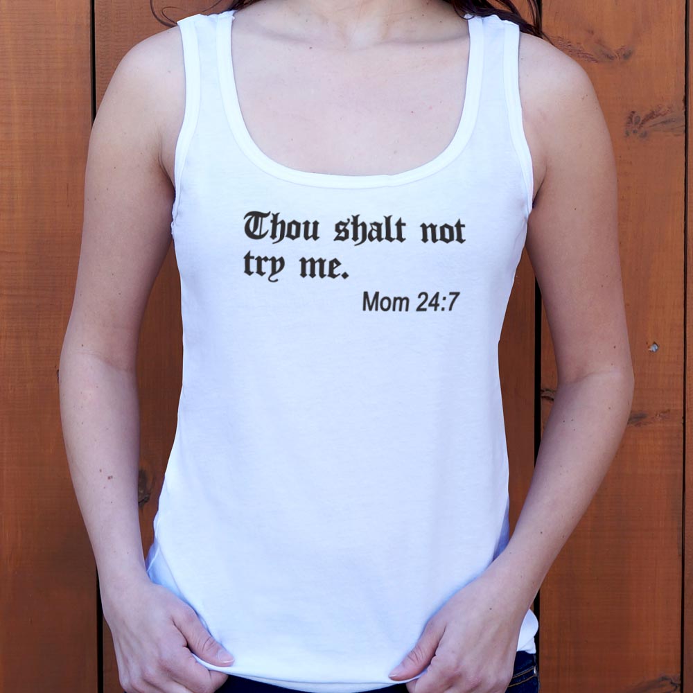 Thou Shalt Not Try Me. Mom 24:7 Bible Commandment