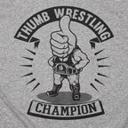 Thumb Wrestling Champion Funny Graphic