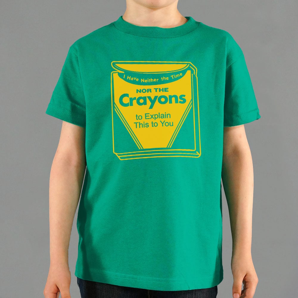 Neither the Time Nor the Crayons to Explain This to You