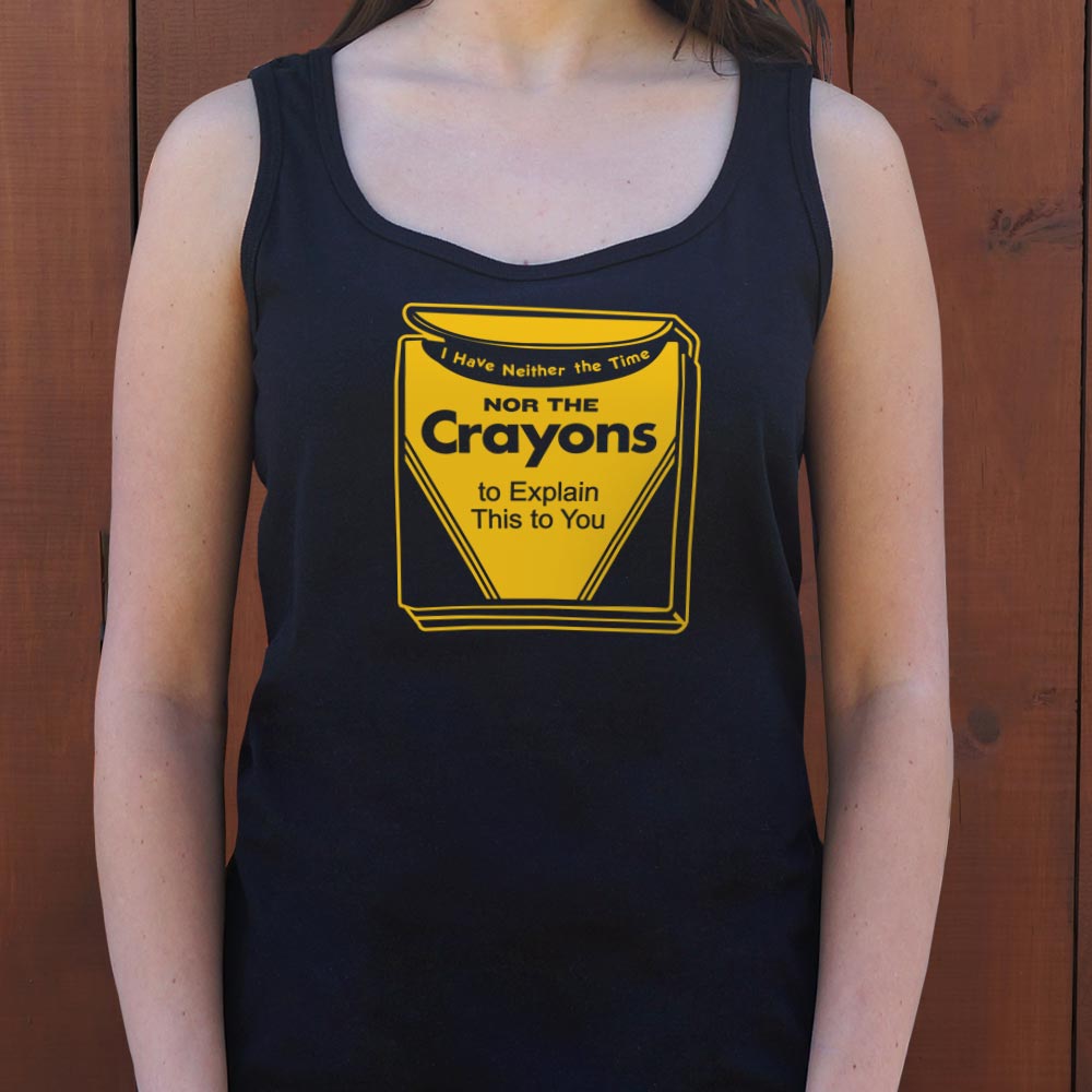Neither the Time Nor the Crayons to Explain This to You