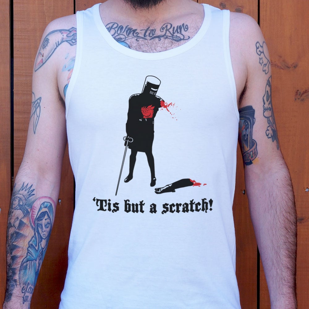 Tis But A Scratch!