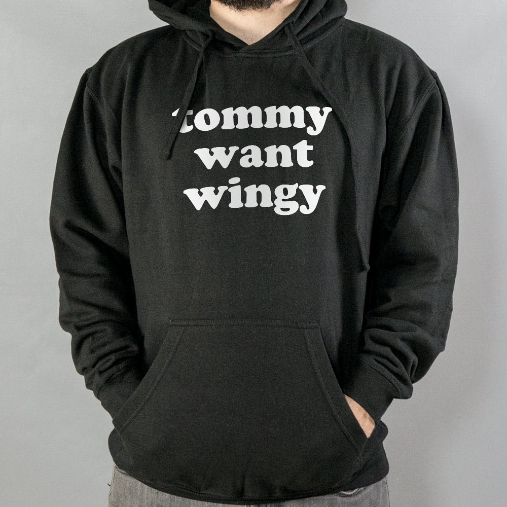 Tommy Want Wingy Funny Movie Quote