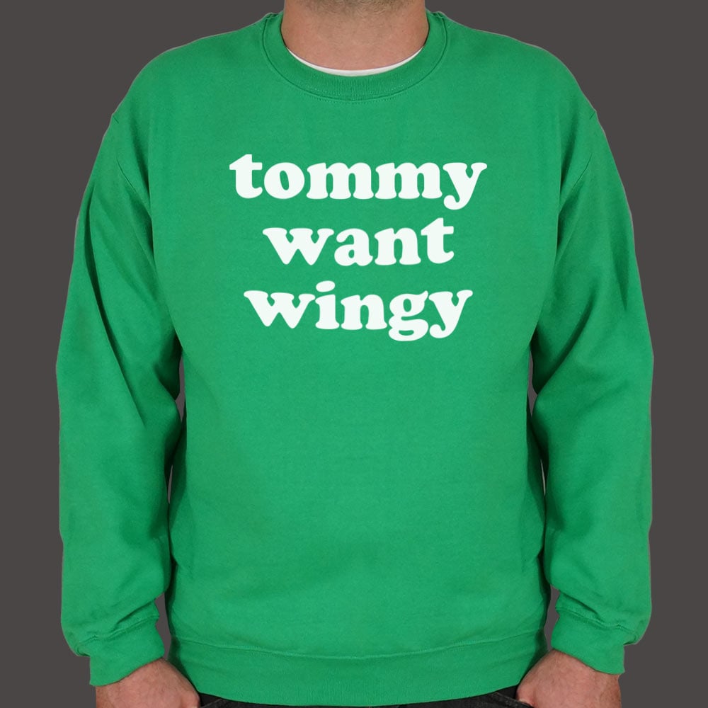 Tommy Want Wingy Funny Movie Quote