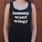 Tommy Want Wingy Funny Movie Quote