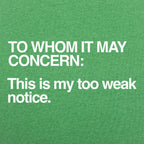 Too Weak Notice Resignation Letter Pun