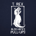T. Rex Also Hates Pull Ups Dinosaur Gym Workout Design