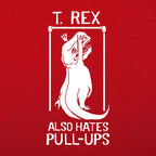 T. Rex Also Hates Pull Ups Dinosaur Gym Workout Design