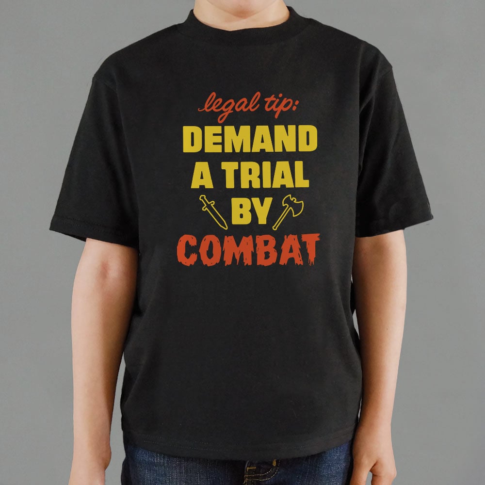 Legal Tip Demand a Trial by Combat