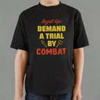 Legal Tip Demand a Trial by Combat
