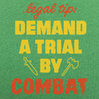 Legal Tip Demand a Trial by Combat