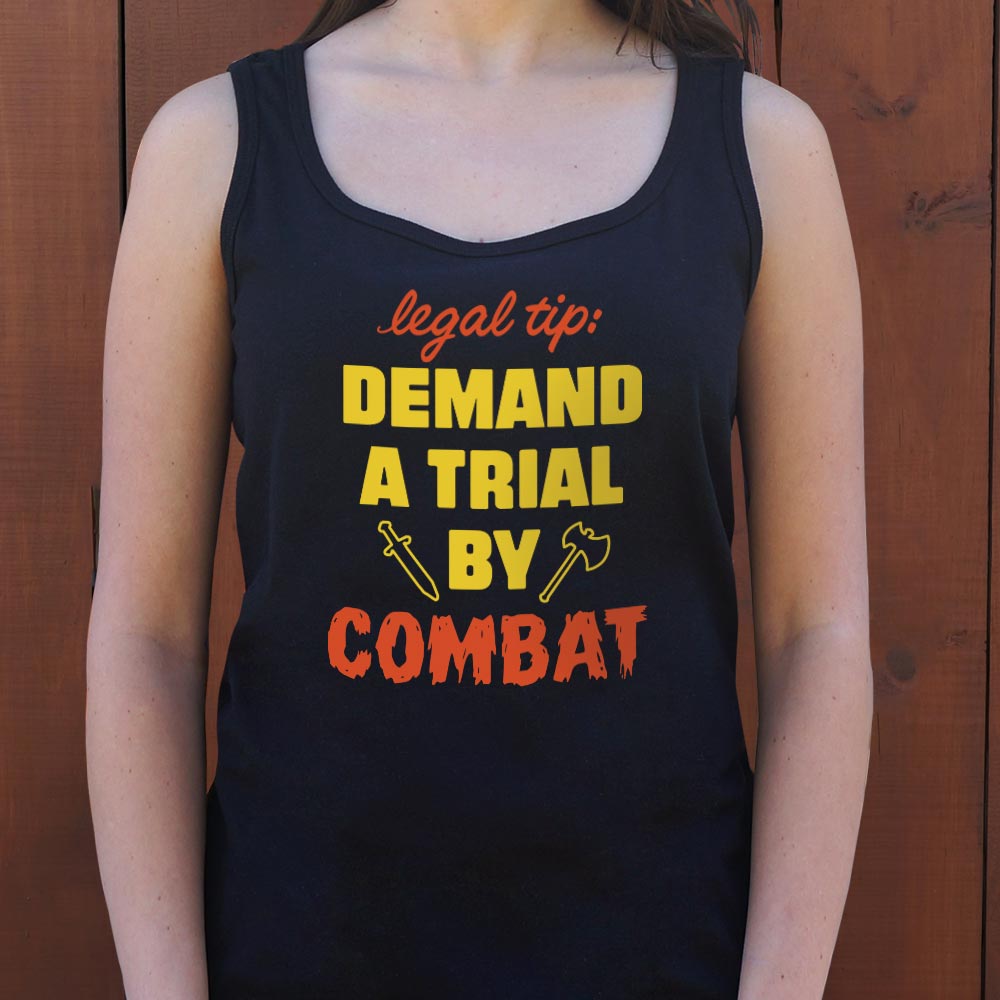 Legal Tip Demand a Trial by Combat