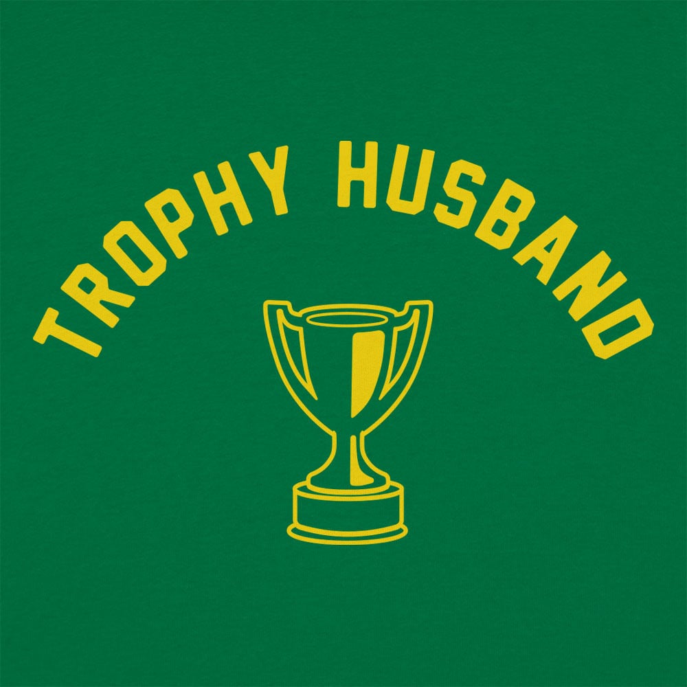 Trophy Husband Funny Graphic