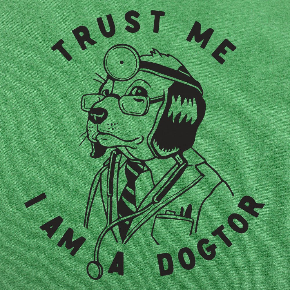 Trust Me I Am a Dogtor Dog Doctor Graphic