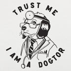 Trust Me I Am a Dogtor Dog Doctor Graphic