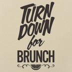 Turn Down For Brunch