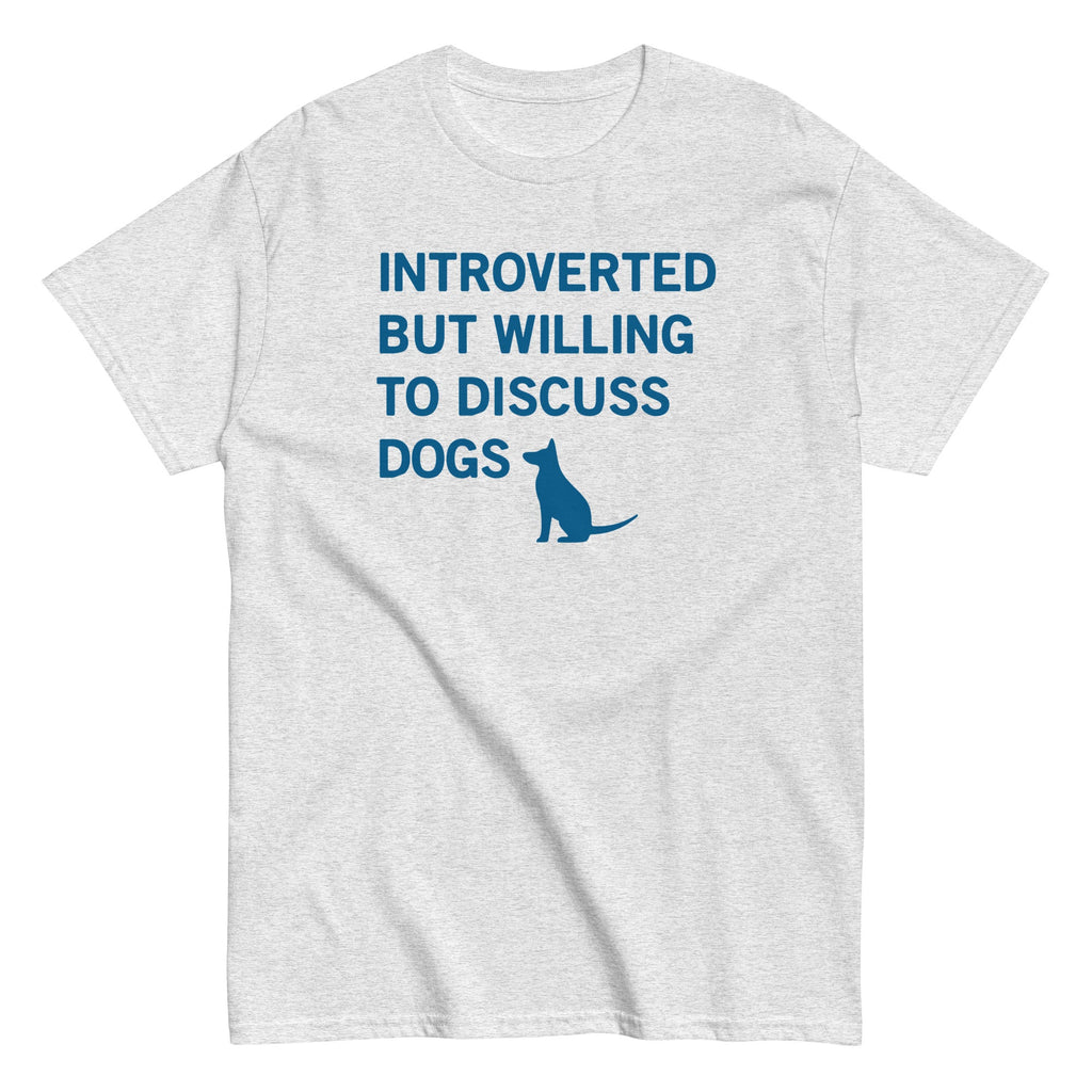 Introverted But Willing To Discuss Dogs Men's Classic Tee