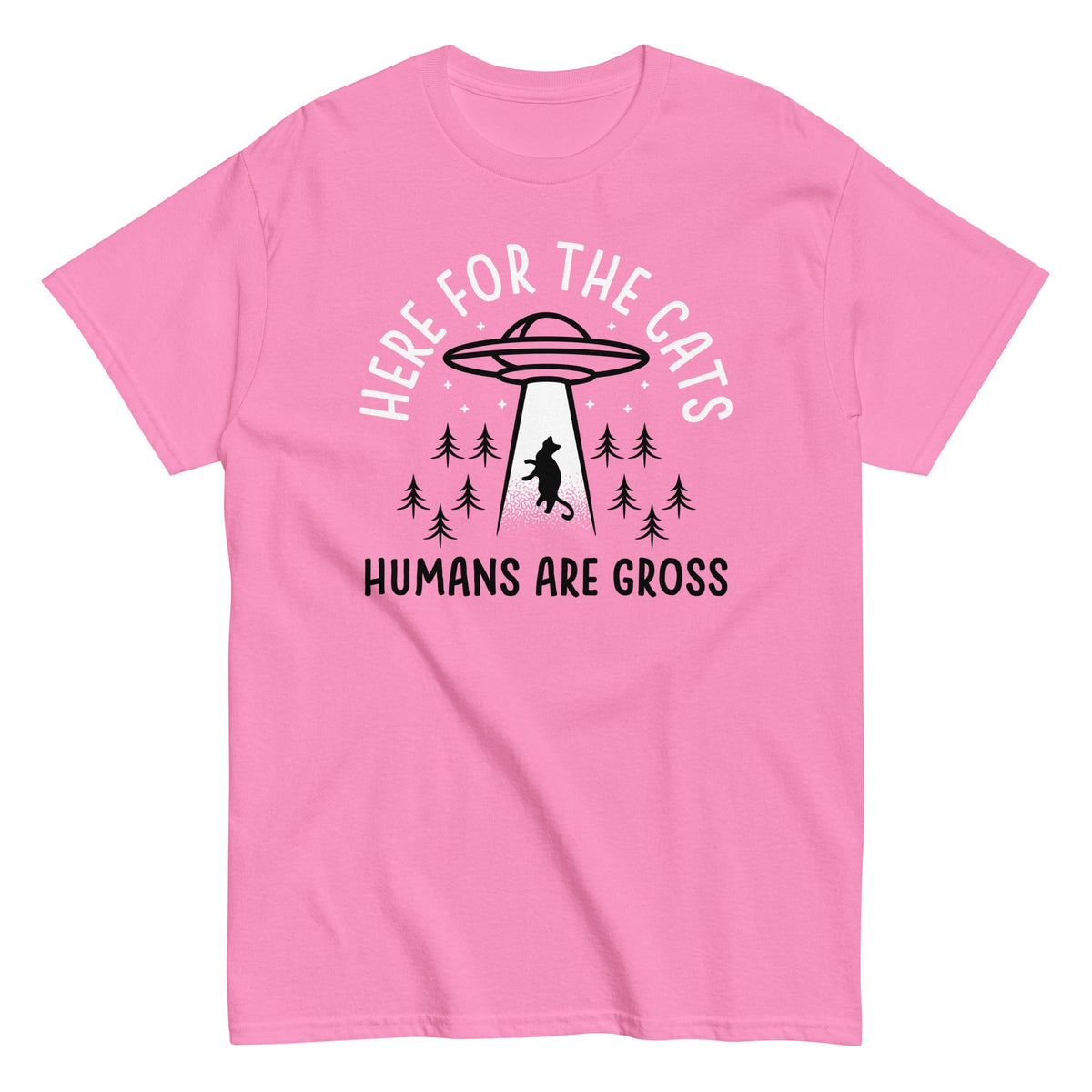 Here For The Cats. Humans Are Gross Men's Classic Tee