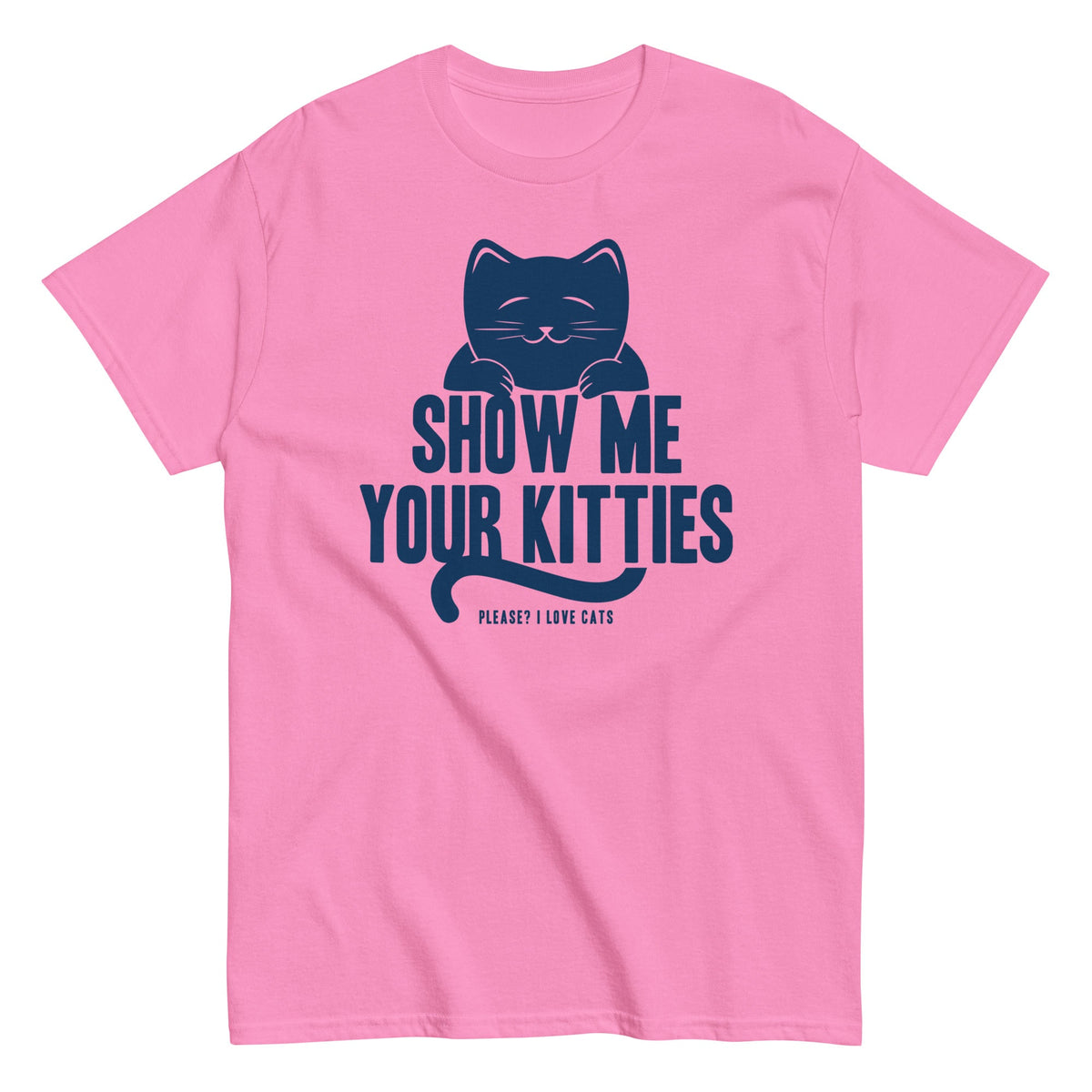 Show Me Your Kitties Men's Classic Tee