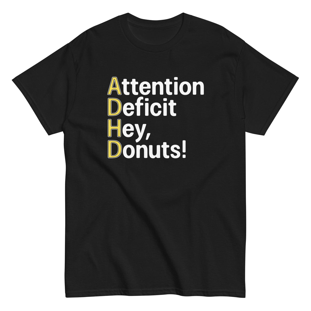 Attention Deficit Hey. Donuts! Men's Classic Tee