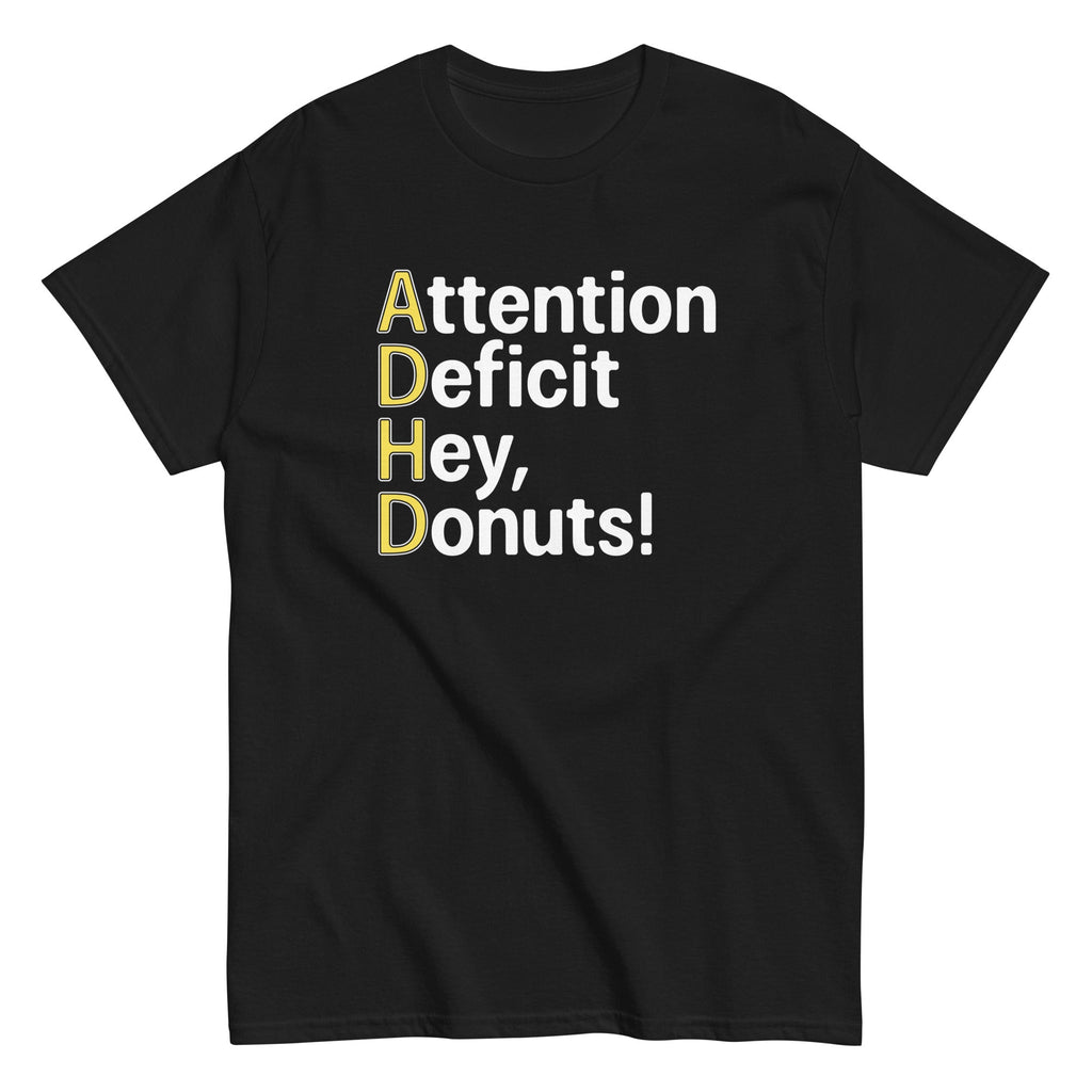 Attention Deficit Hey. Donuts! Men's Classic Tee