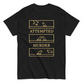 Attempted Murder Men's Classic Tee