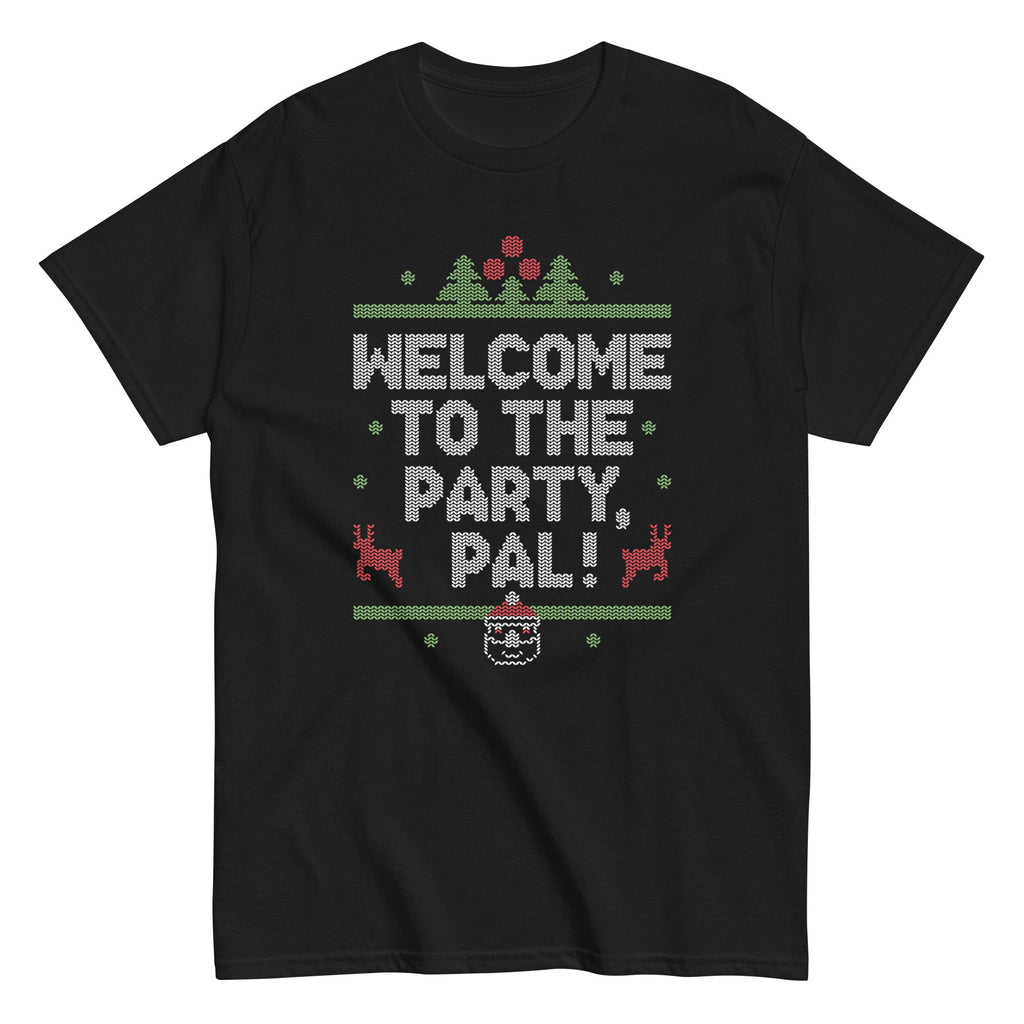 Welcome To The Party. Pal! Men's Classic Tee