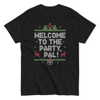 Welcome To The Party. Pal! Men's Classic Tee