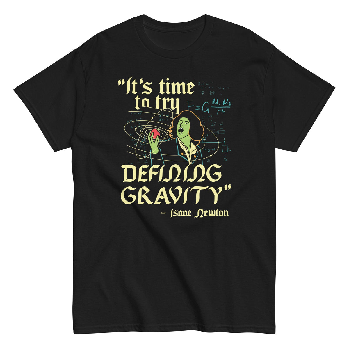 It's Time To Try Defining Gravity Men's Classic Tee