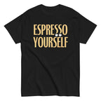 Espresso Yourself Men's Classic Tee