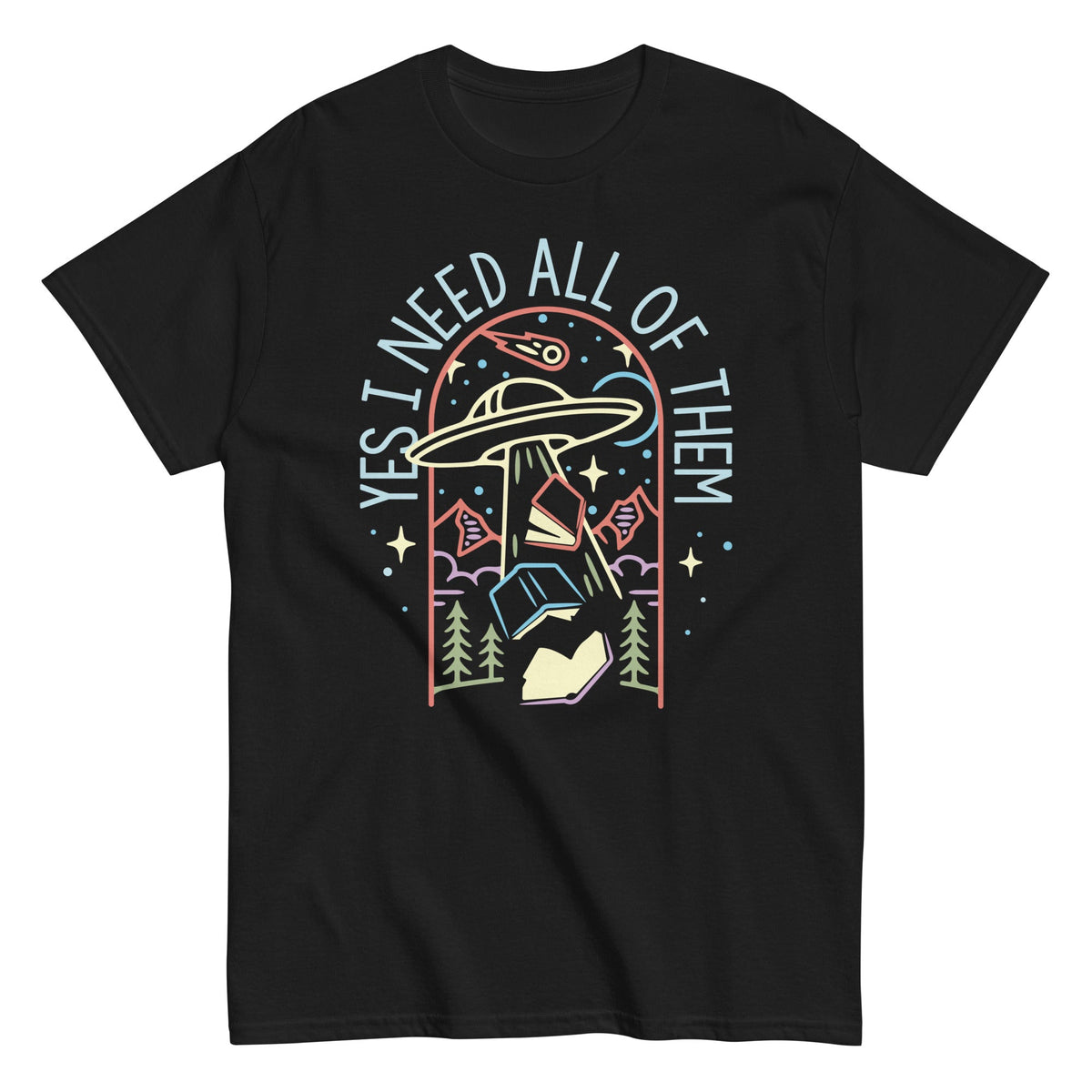 Yes I Need All Of Them Men's Classic Tee