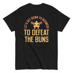 Let's Get Down To Business To Defeat The Buns Men's Classic Tee