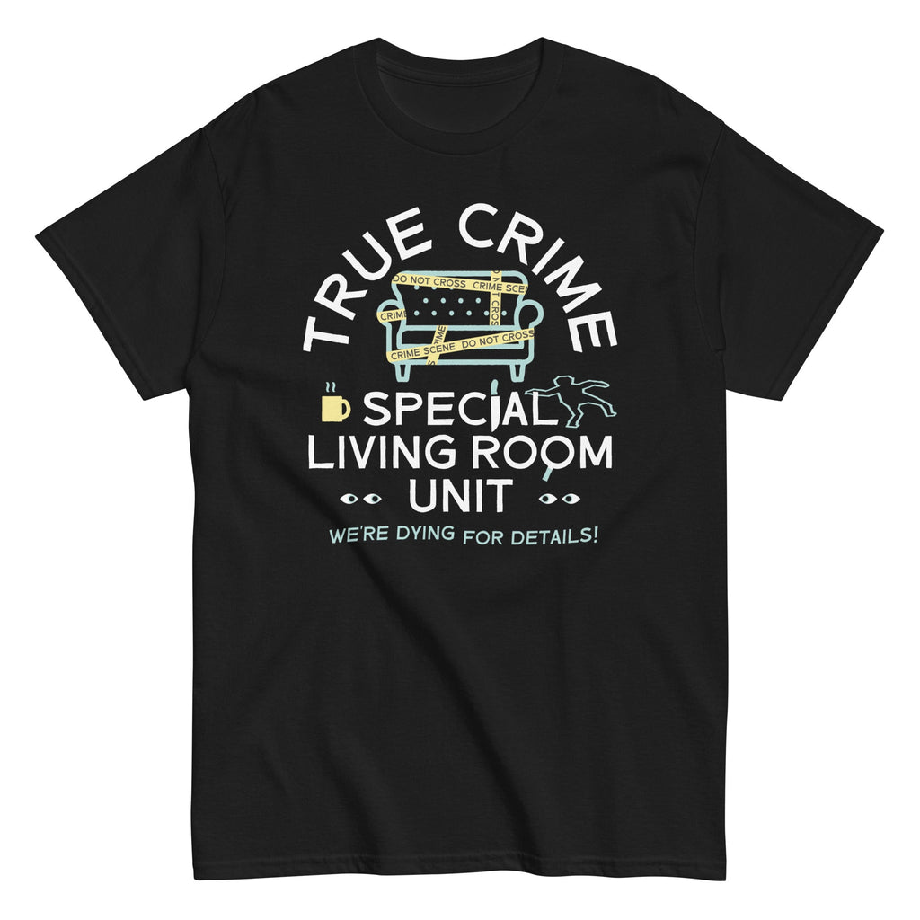 True Crime Special Living Room Unit Men's Classic Tee