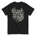 Ok. I Won't Be Doing Any Of That. But Thank You Men's Classic Tee