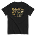 Rebellions Are Built On Hope Men's Classic Tee