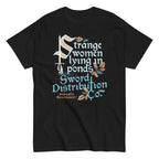 Strange Women Lying In Ponds Sword Distribution Co Men's Classic Tee