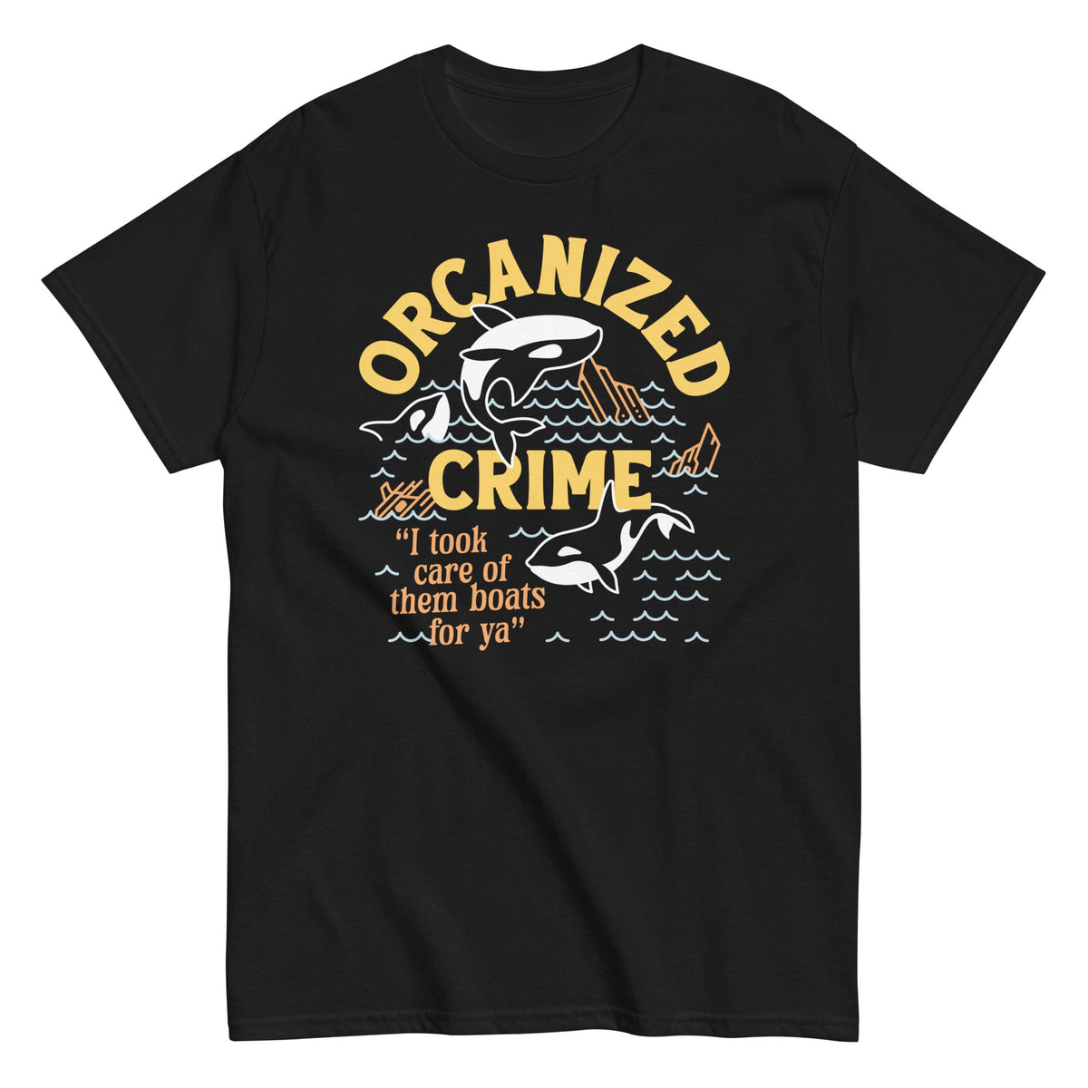 Orcanized Crime Men's Classic Tee