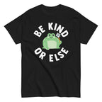 Be Kind Or Else Men's Classic Tee