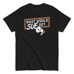 What Would Sue Do? Men's Classic Tee